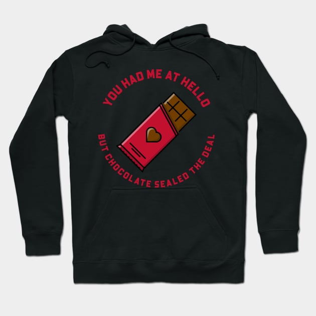 You Had Me At Hello But Chocolate Sealed The Deal! Hoodie by Culam Life